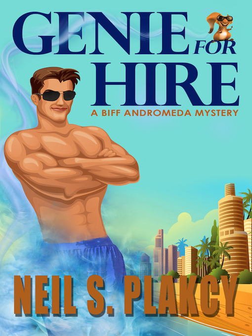 Title details for Genie for Hire by Neil Plakcy - Available